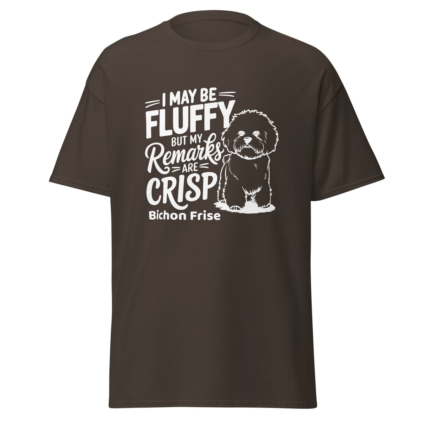 "My Be Fluffy But My Remarks Are Crisp"-Unisex Bichon Frise T-Shirt for Dog Owners