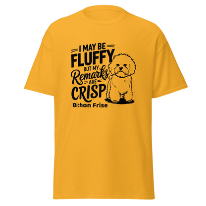 "My Be Fluffy But My Remarks Are Crisp"-Unisex Bichon Frise T-Shirt for Dog Owners