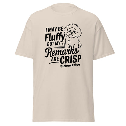 "My Be Fluffy But My Remarks Are Crisp"-Unisex Bichon Frise T-Shirt for Dog Owners