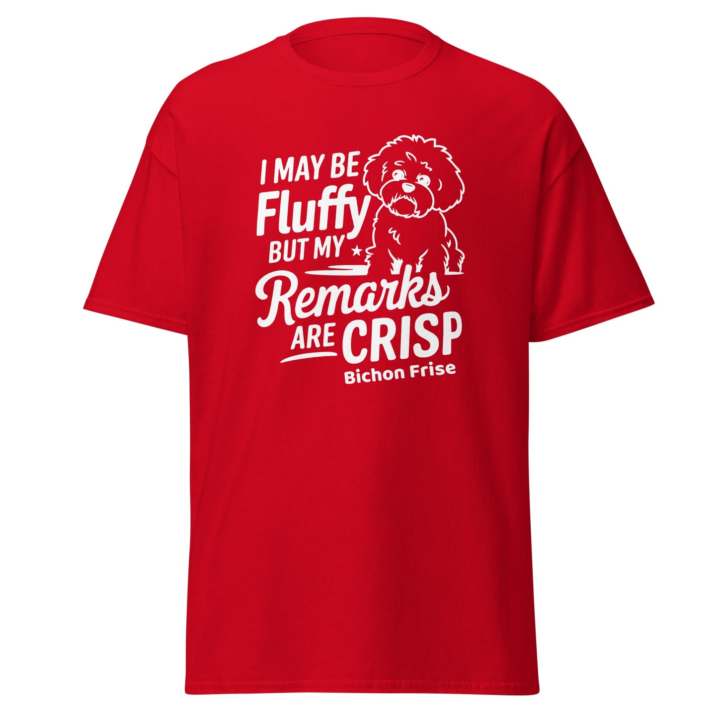 "My Be Fluffy But My Remarks Are Crisp"-Unisex Bichon Frise T-Shirt for Dog Owners