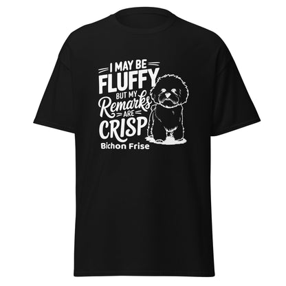 "My Be Fluffy But My Remarks Are Crisp"-Unisex Bichon Frise T-Shirt for Dog Owners