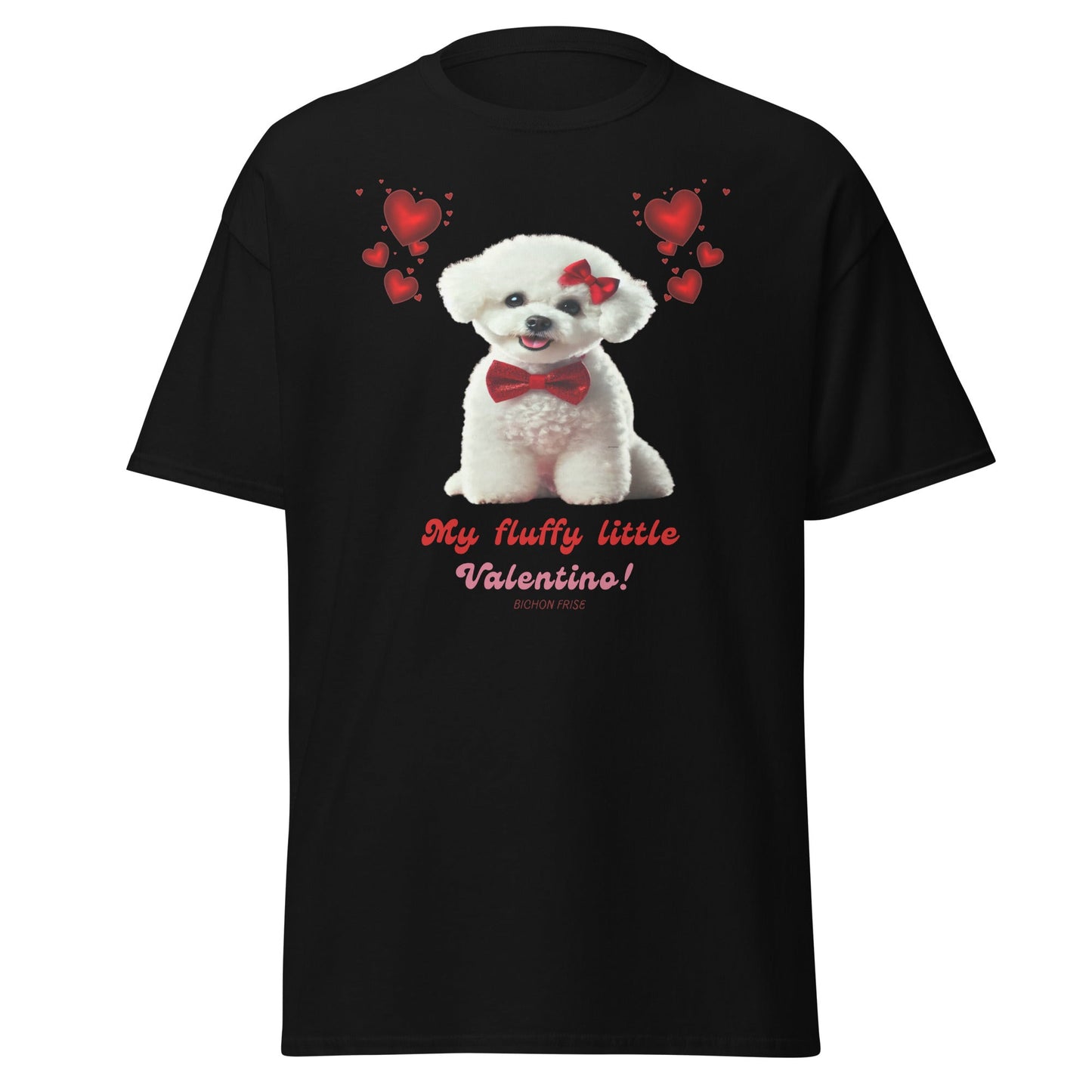 "My Fluffy Little Valentino!"-Unisex Bichon Frise T-Shirt for Dog Owners