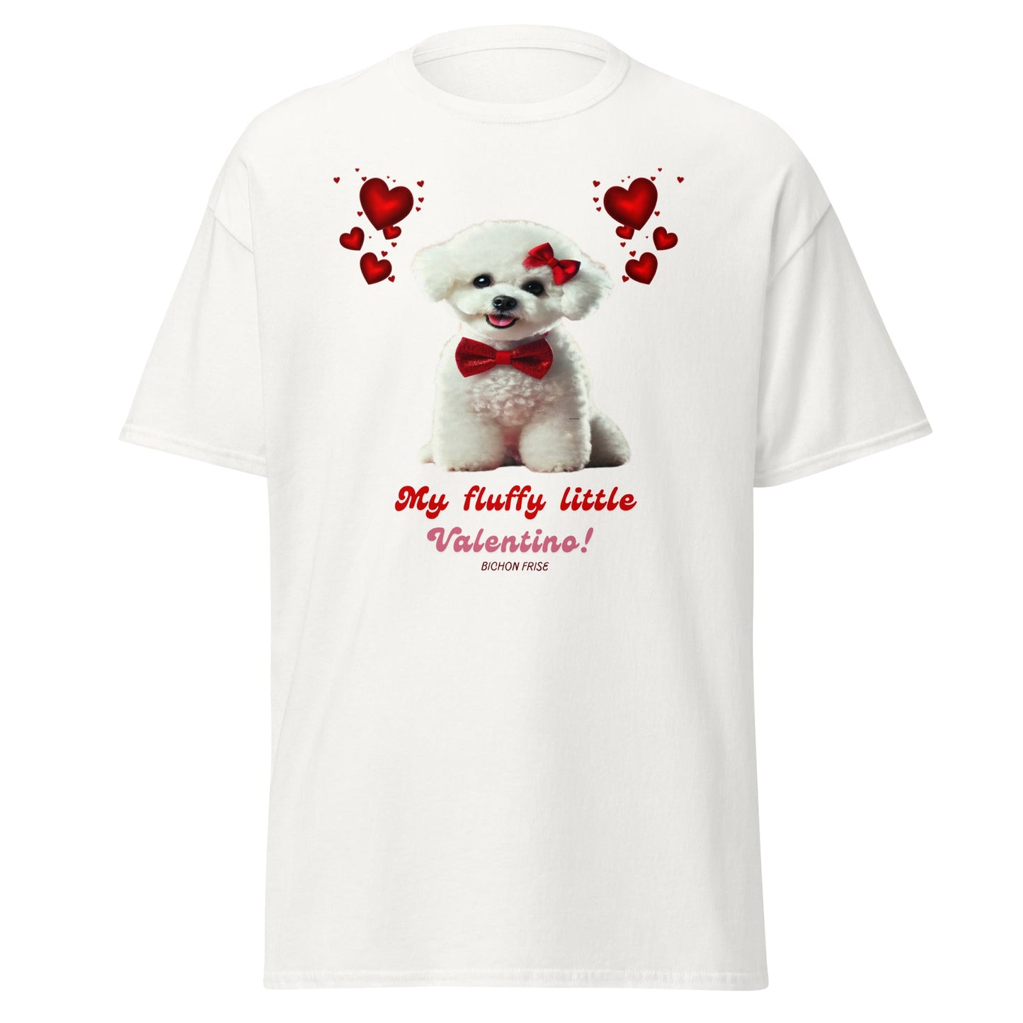 "My Fluffy Little Valentino!"-Unisex Bichon Frise T-Shirt for Dog Owners
