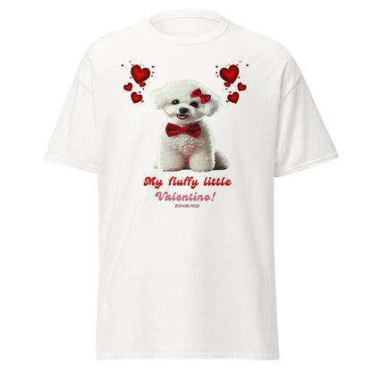 "My Fluffy Little Valentino!"-Unisex Bichon Frise T-Shirt for Dog Owners