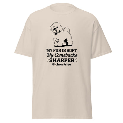 "My Fur Is Soft, My Comebacks Sharper"-Unisex Bichon Frise T-Shirt for Dog Owners