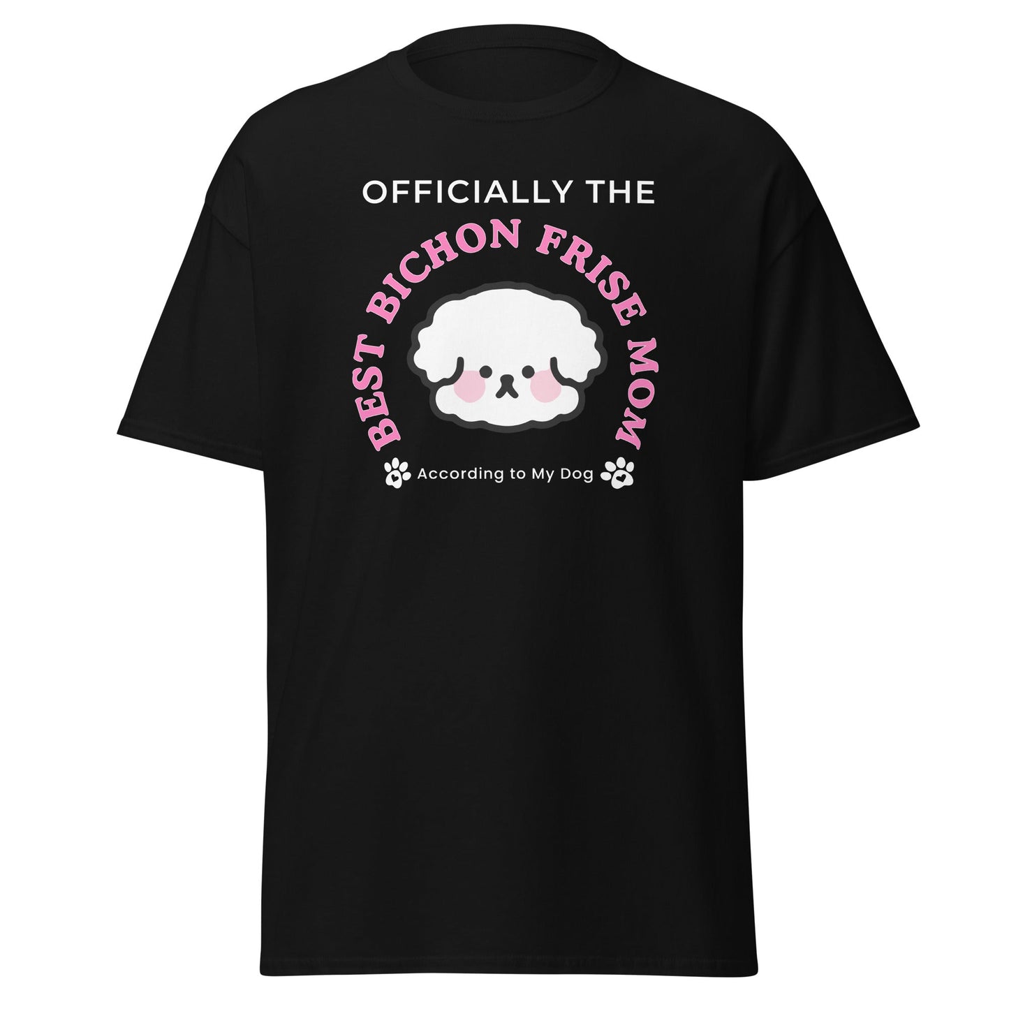 "Officially the Best Bichon Frise Mom (According to My Dog)"-Unisex Bichon Frise T-Shirt for Dog Owners