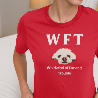 " WFT – Whirlwind of Fur and Trouble"-Unisex Bichon Frise T-Shirt for Dog Owners