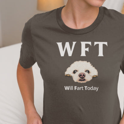 " WFT – Will Fart Today"-Unisex Bichon Frise T-Shirt for Dog Owners