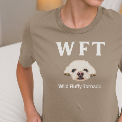 "WFT – Wild Fluffy Tornado"-Unisex Bichon Frise T-Shirt for Dog Owners