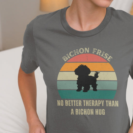 Unisex Bichon Frise T-Shirt for Dog Owners:"No better therapy than a Bichon hug"