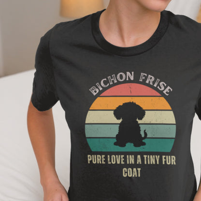 Unisex Bichon Frise T-Shirt for Dog Owners:"Pure Love In A Tiny Fur Coat"