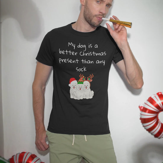 Unisex Bichon Frise T-Shirt for Dog Owners:" My dog is a better Christmas present than any sock"