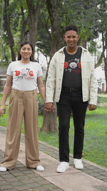 "My Dog is my Valentine"- Unisex Bichon Frise T-Shirt for Dog Owners