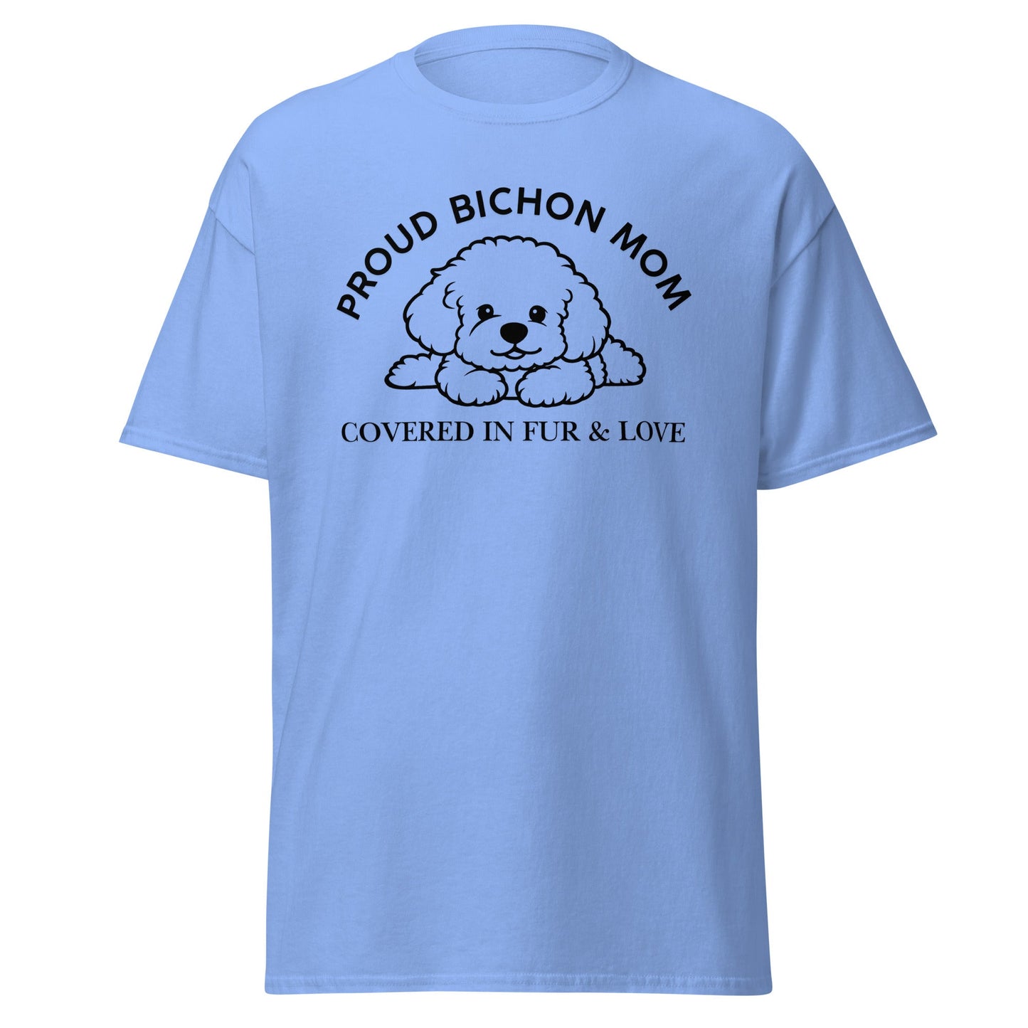 "Proud Bichon Mom – Covered in Fur & Love"-Unisex Bichon Frise T-Shirt for Dog Owners