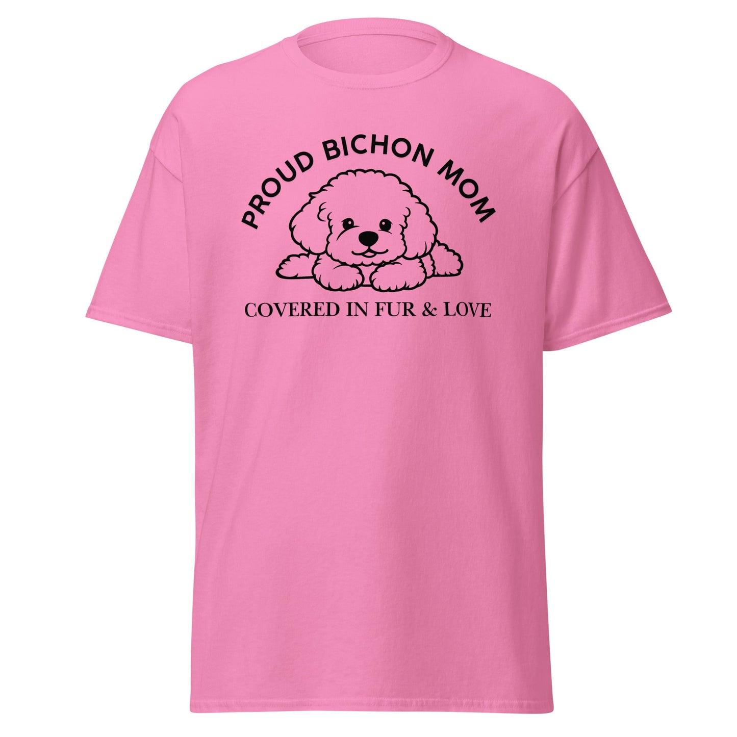 "Proud Bichon Mom – Covered in Fur & Love"-Unisex Bichon Frise T-Shirt for Dog Owners