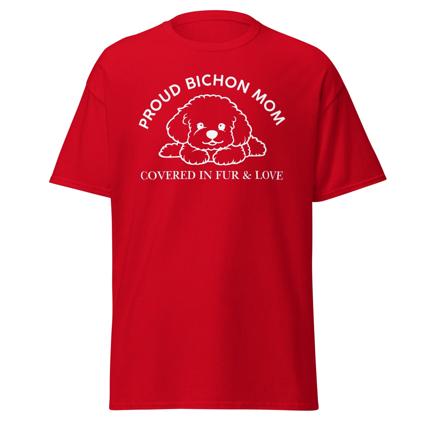 "Proud Bichon Mom – Covered in Fur & Love"-Unisex Bichon Frise T-Shirt for Dog Owners