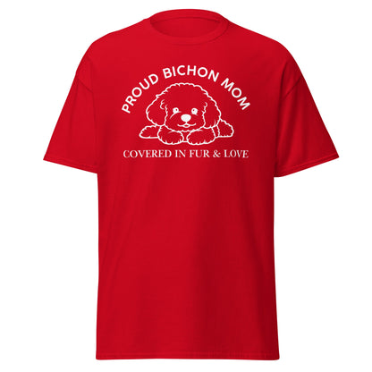 "Proud Bichon Mom – Covered in Fur & Love"-Unisex Bichon Frise T-Shirt for Dog Owners