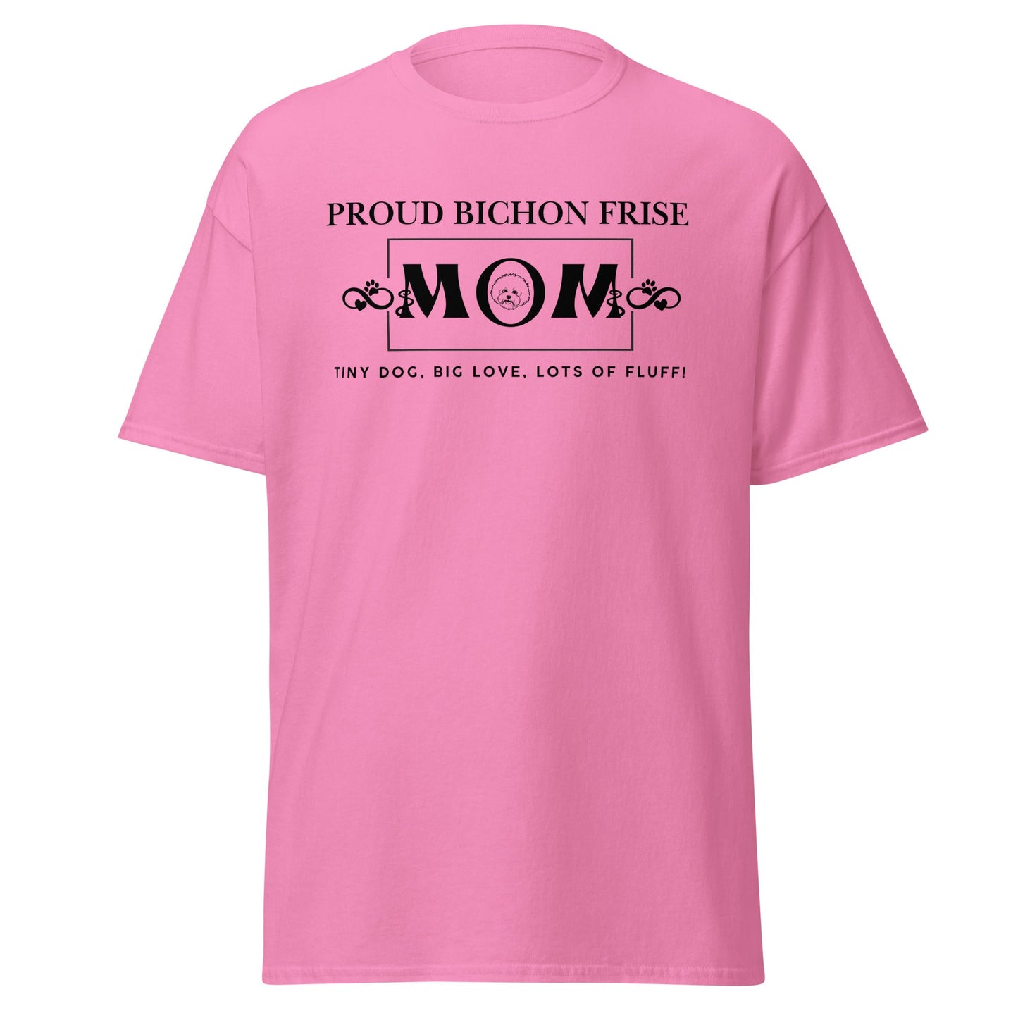 "Proud Bichon Mom – Tiny Dog, Big Love, Lots of Fluff!"-Unisex Bichon Frise T-Shirt for Dog Owners
