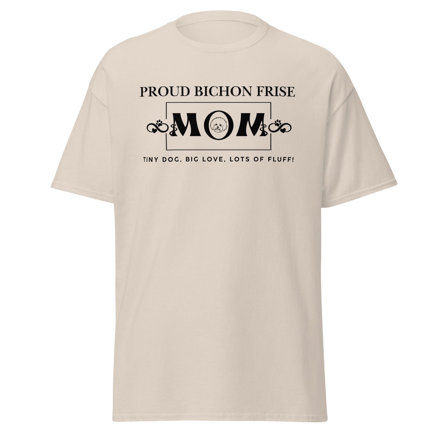 "Proud Bichon Mom – Tiny Dog, Big Love, Lots of Fluff!"-Unisex Bichon Frise T-Shirt for Dog Owners
