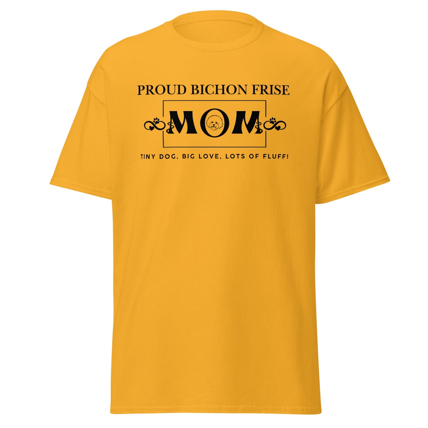 "Proud Bichon Mom – Tiny Dog, Big Love, Lots of Fluff!"-Unisex Bichon Frise T-Shirt for Dog Owners