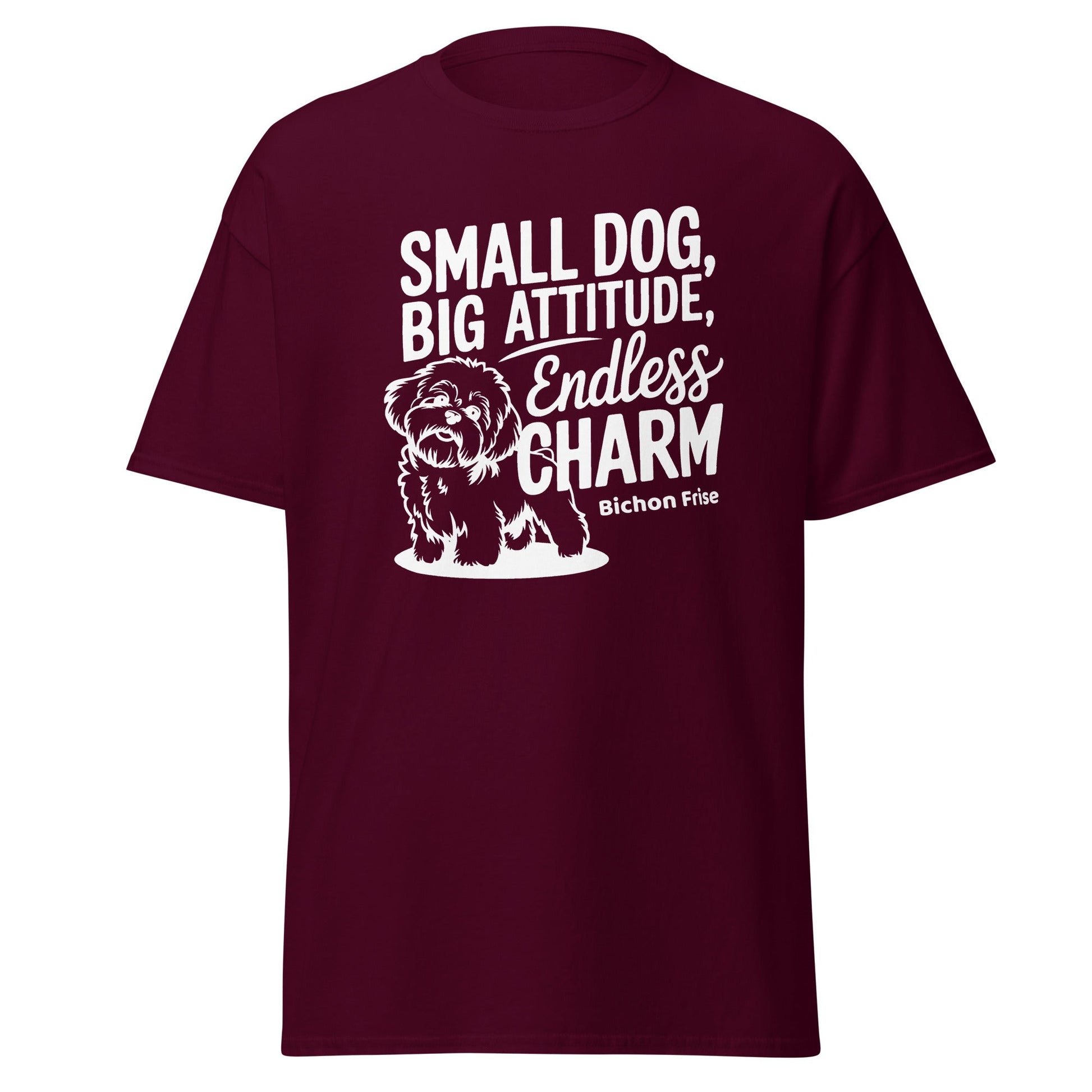 "Small Dog, Big Attitude Endless Charm"-Unisex Bichon Frise T-Shirt for Dog Owners