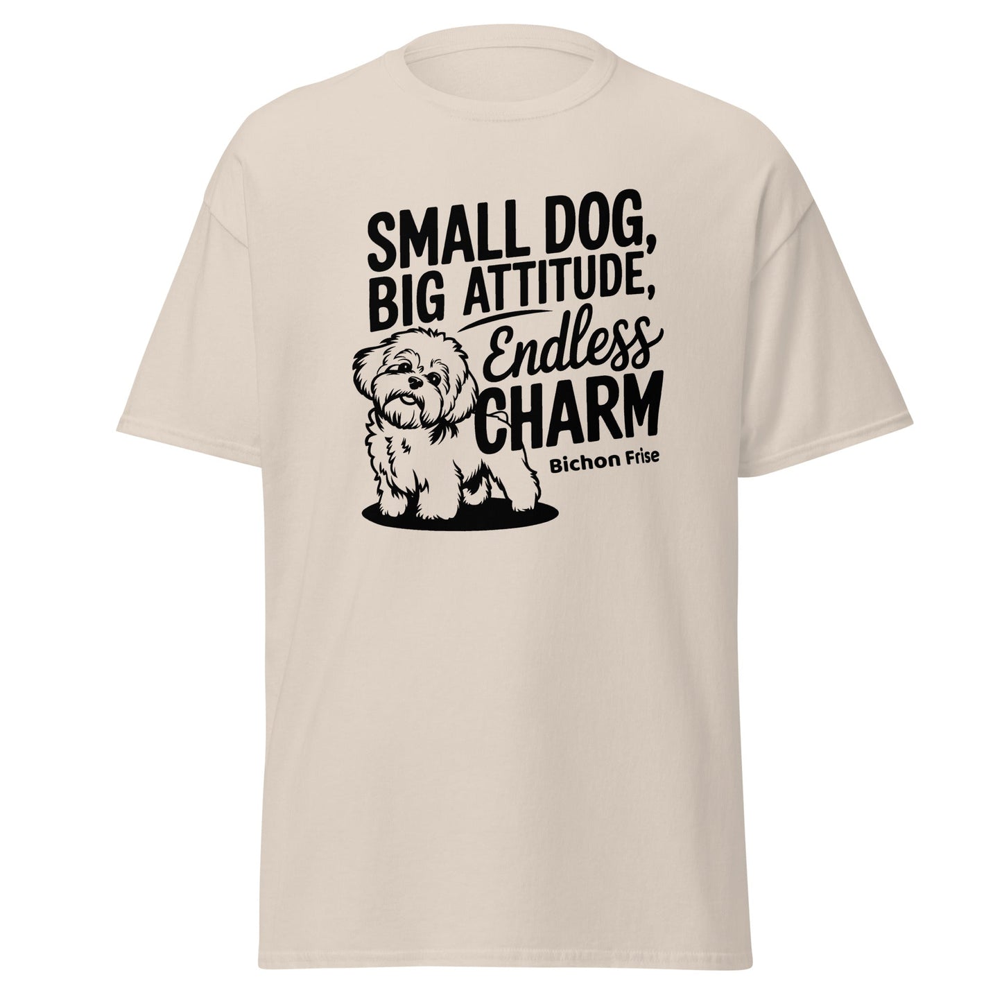 "Small Dog, Big Attitude Endless Charm"-Unisex Bichon Frise T-Shirt for Dog Owners