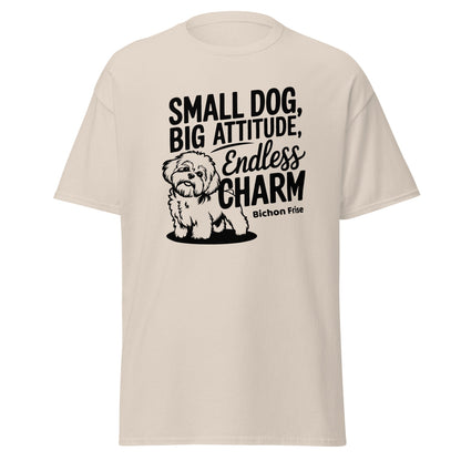 "Small Dog, Big Attitude Endless Charm"-Unisex Bichon Frise T-Shirt for Dog Owners