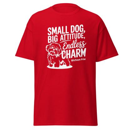 "Small Dog, Big Attitude Endless Charm"-Unisex Bichon Frise T-Shirt for Dog Owners