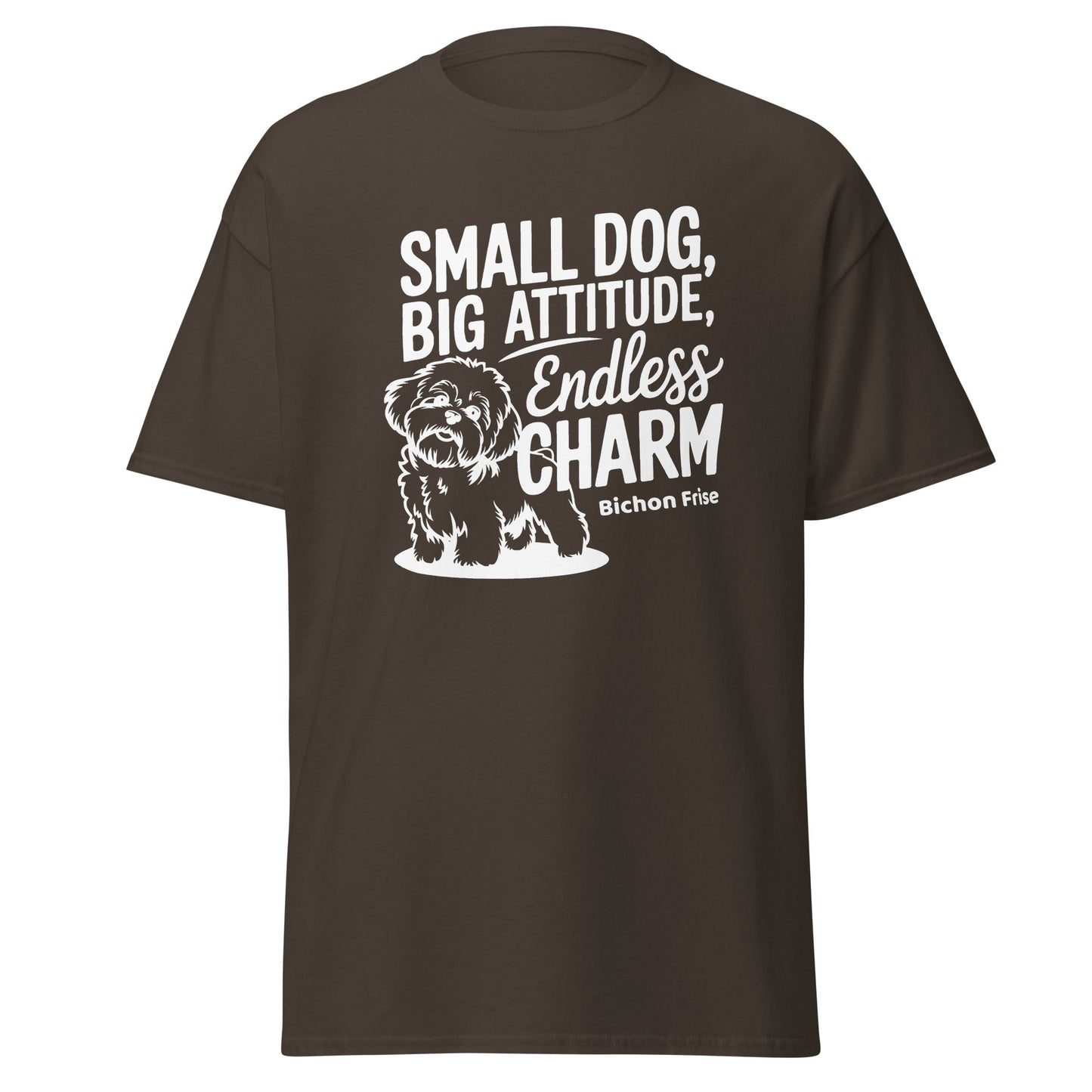 "Small Dog, Big Attitude Endless Charm"-Unisex Bichon Frise T-Shirt for Dog Owners