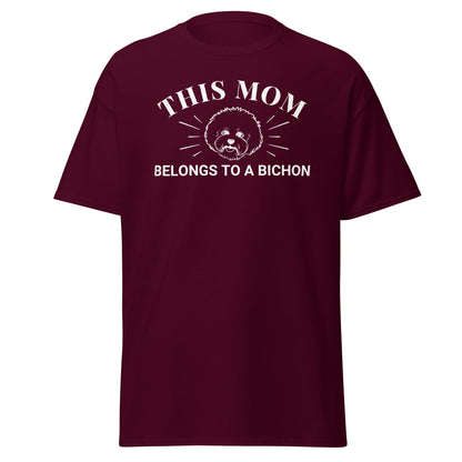 "This Mom Belongs to a Bichon"- Unisex Bichon Frise T-Shirt for Dog Owners