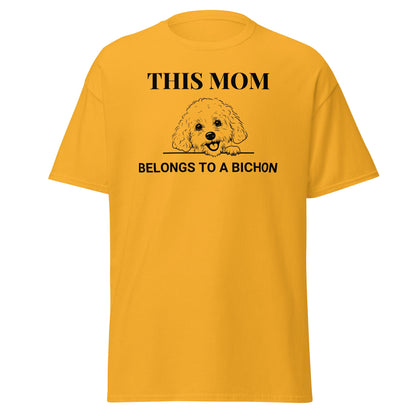 "This Mom Belongs to a Bichon"- Unisex Bichon Frise T-Shirt for Dog Owners