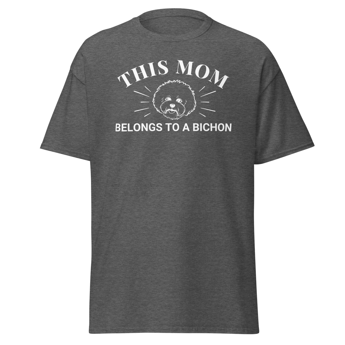 "This Mom Belongs to a Bichon"- Unisex Bichon Frise T-Shirt for Dog Owners