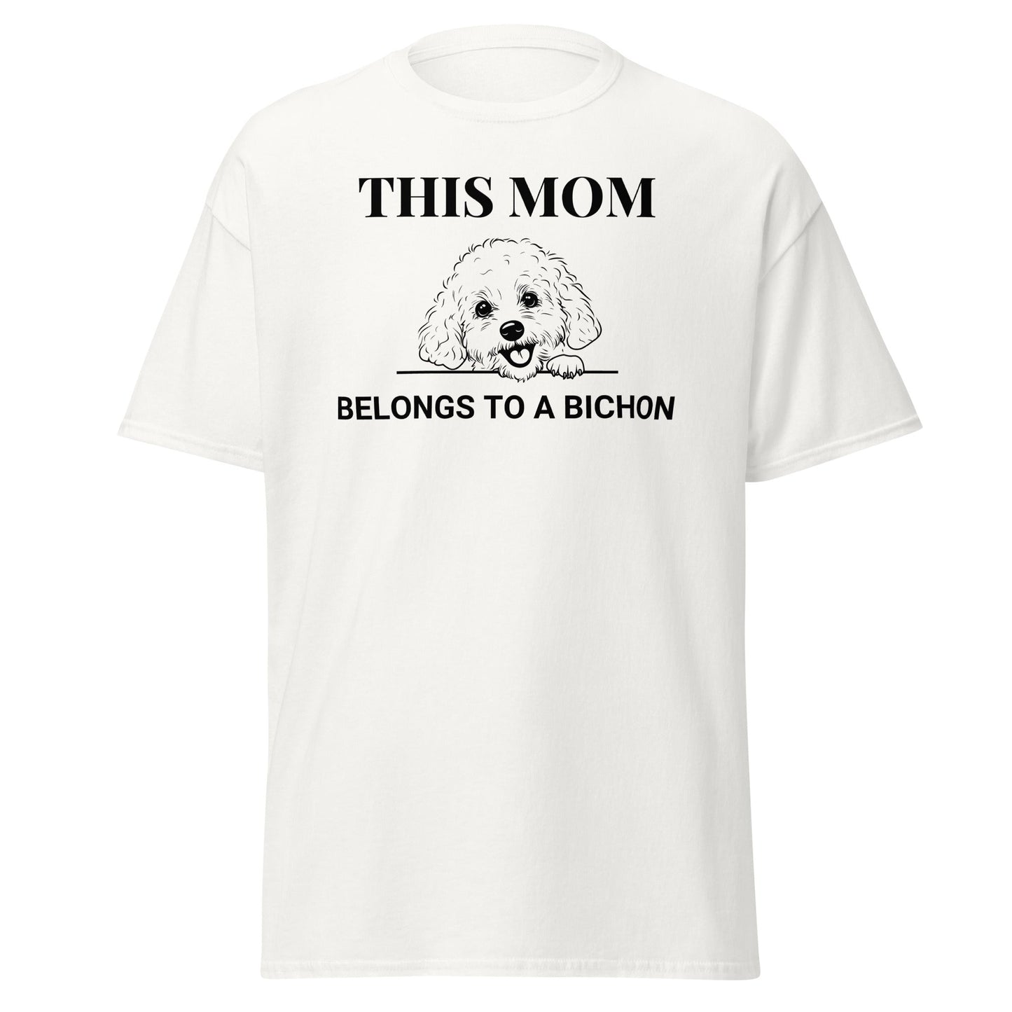 "This Mom Belongs to a Bichon"- Unisex Bichon Frise T-Shirt for Dog Owners