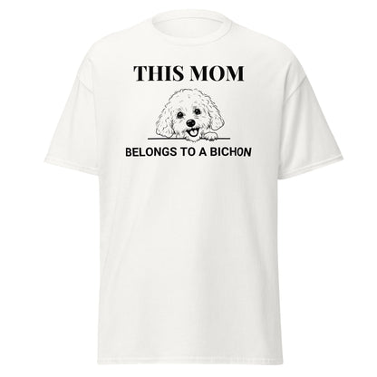 "This Mom Belongs to a Bichon"- Unisex Bichon Frise T-Shirt for Dog Owners