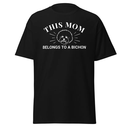 "This Mom Belongs to a Bichon"- Unisex Bichon Frise T-Shirt for Dog Owners