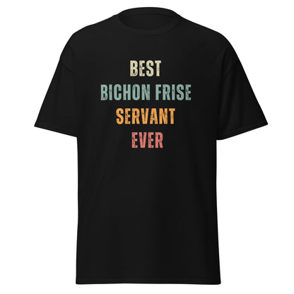"Colorful 'Best Bichon Frise Servant Ever' quote design on unisex t-shirt for Bichon Frise dog owners – perfect gift for dog lovers"