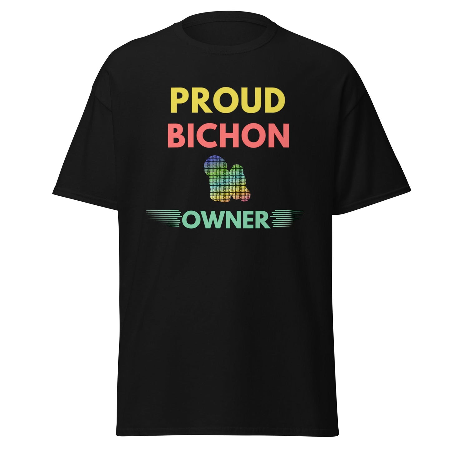 "Colorful and funny unisex Bichon Frise dog owner T-shirt – unique graphic tee for proud Bichon Frise lovers and pet parents."