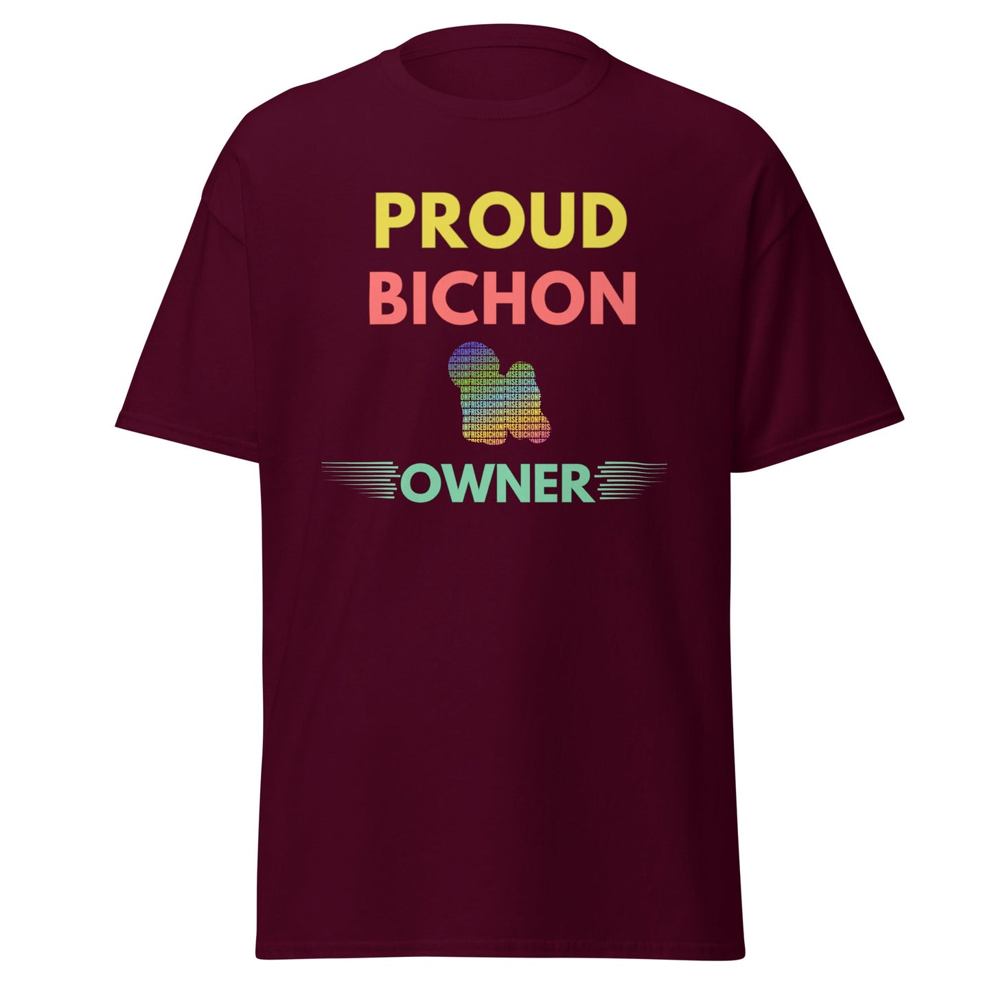 "Colorful and funny unisex Bichon Frise dog owner T-shirt – unique graphic tee for proud Bichon Frise lovers and pet parents."