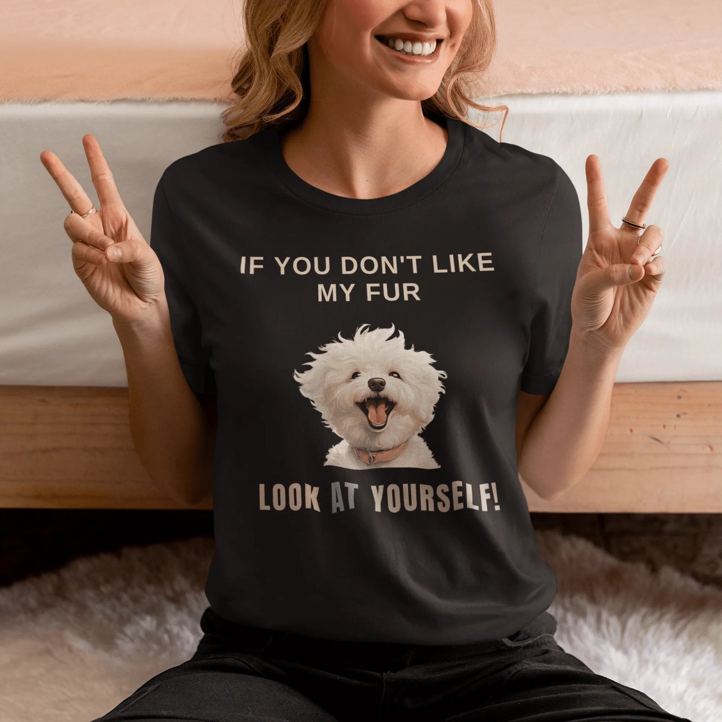 "If You Don't Like My Fur, Look At Yourself!"-Unisex Bichon Frise T-Shirt for Dog Owners
