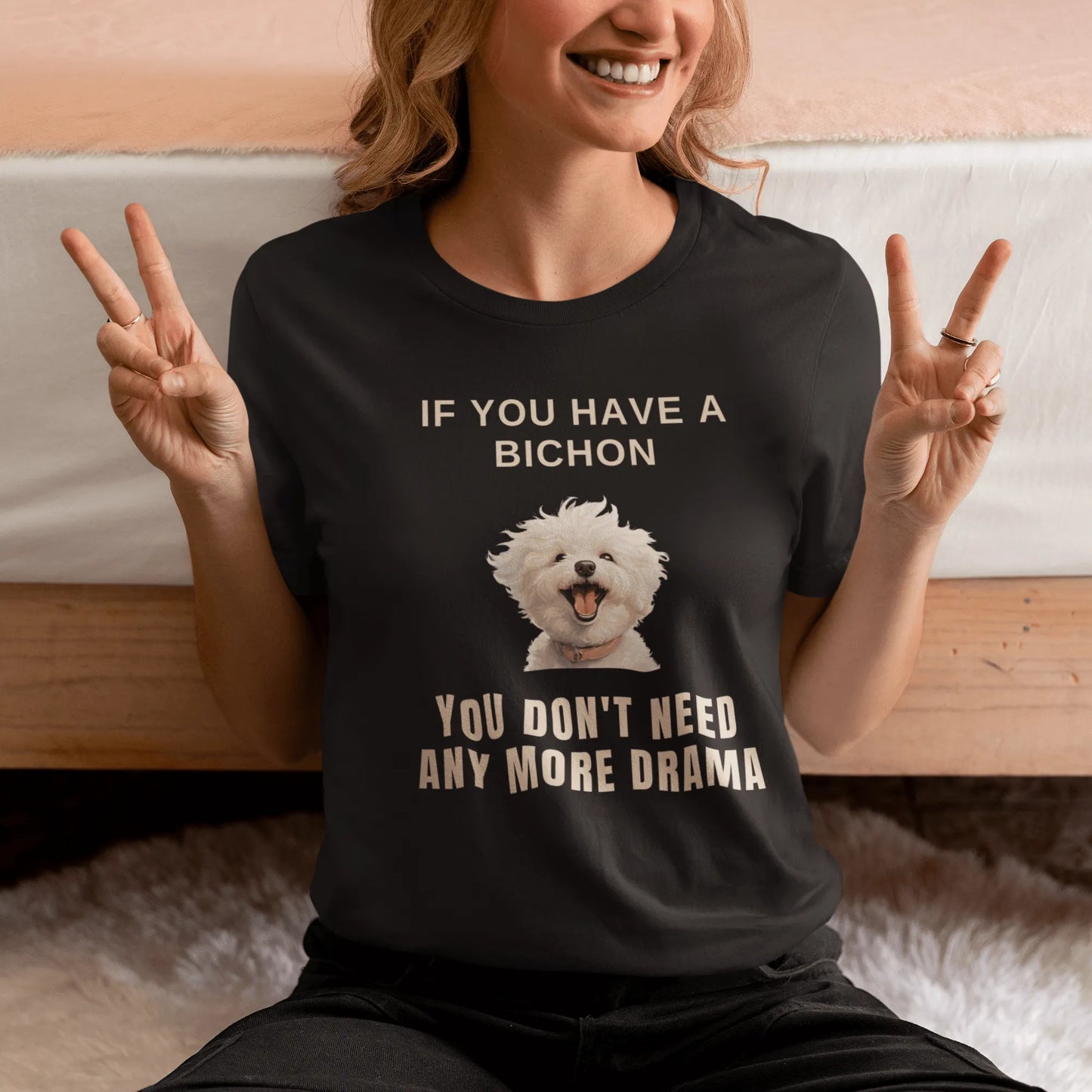 "If You Have A Bichon, You Don't Need Any More Drama "-Unisex Bichon Frise T-Shirt for Dog Owners