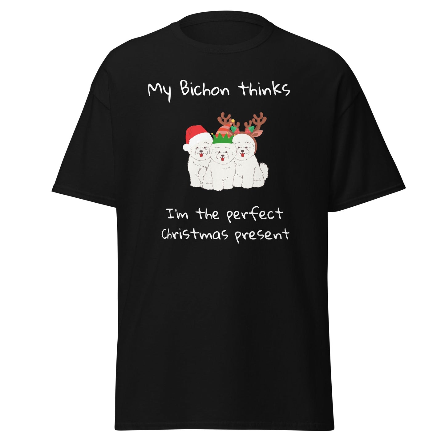 Unisex Bichon Frise T-Shirt for Dog Owners: "My Bichon thinks I'm the perfect Christmas present"