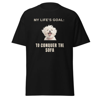 " My Life's Goal: To Conquer The Sofa "-Unisex Bichon Frise T-Shirt for Dog Owners