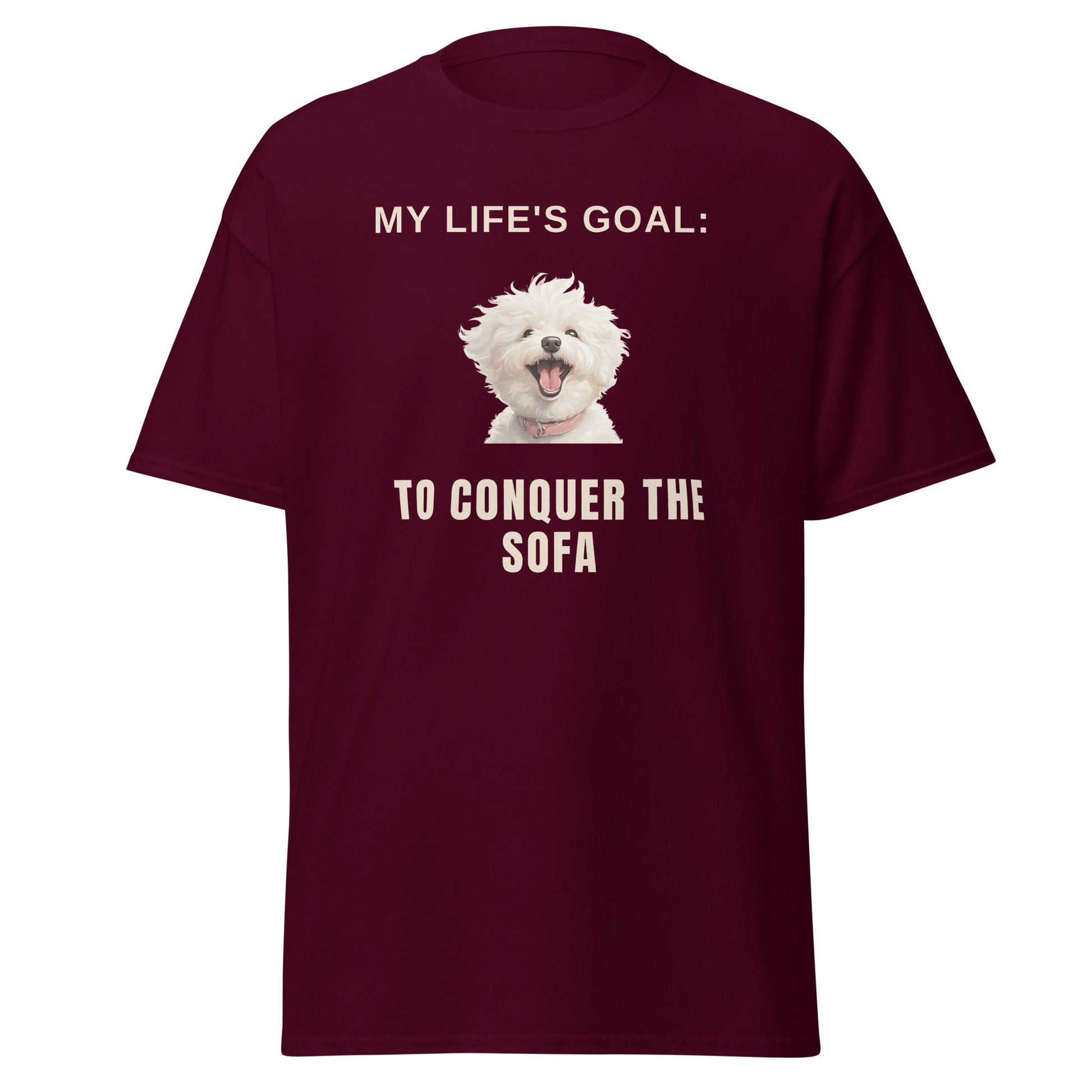 " My Life's Goal: To Conquer The Sofa "-Unisex Bichon Frise T-Shirt for Dog Owners