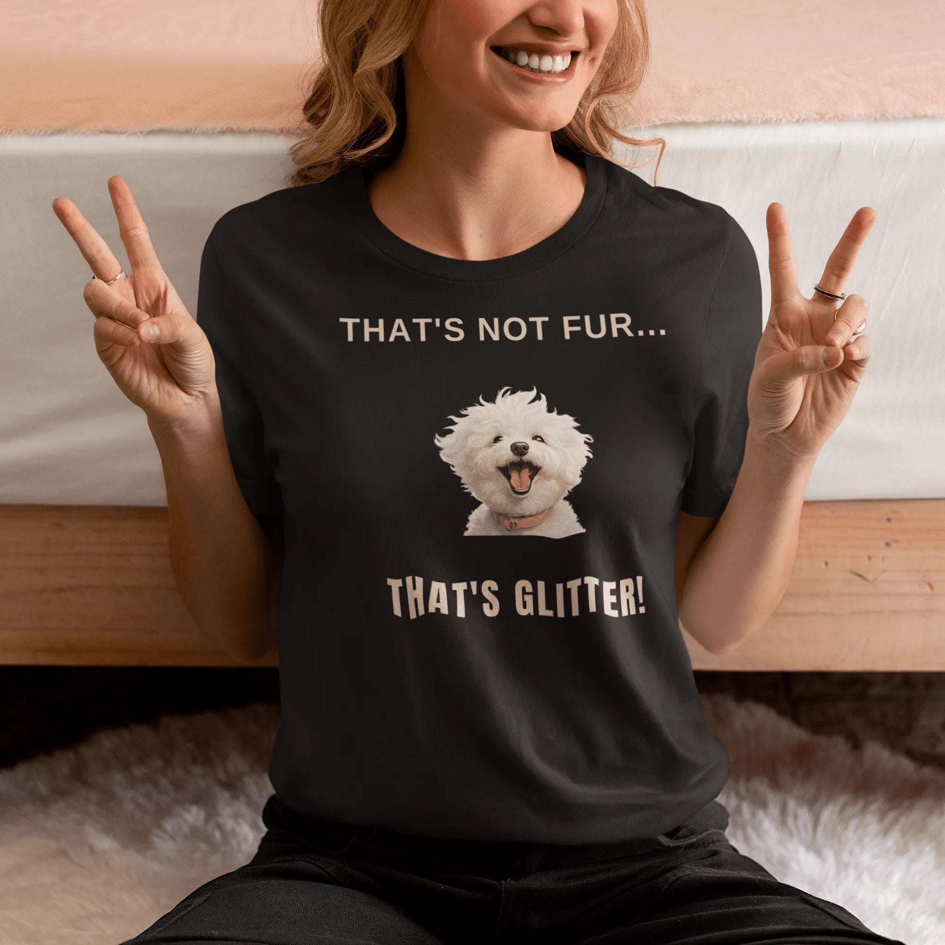 "That's Not Fur... That's Glitter!"-Unisex Bichon Frise T-Shirt for Dog Owners
