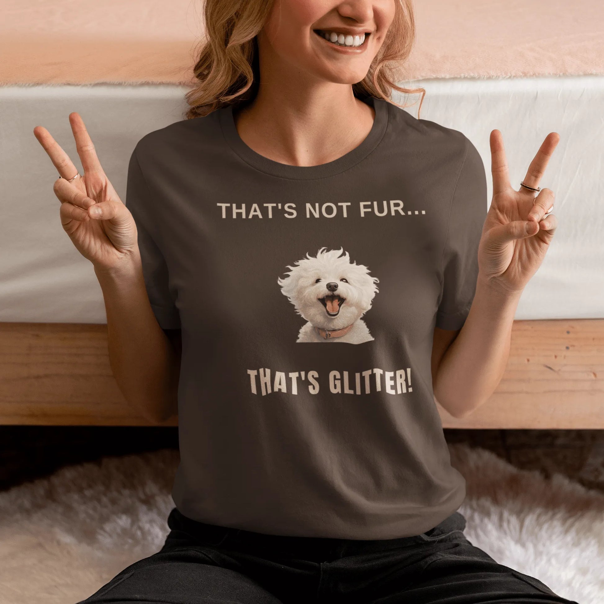 "That's Not Fur... That's Glitter!"-Unisex Bichon Frise T-Shirt for Dog Owners