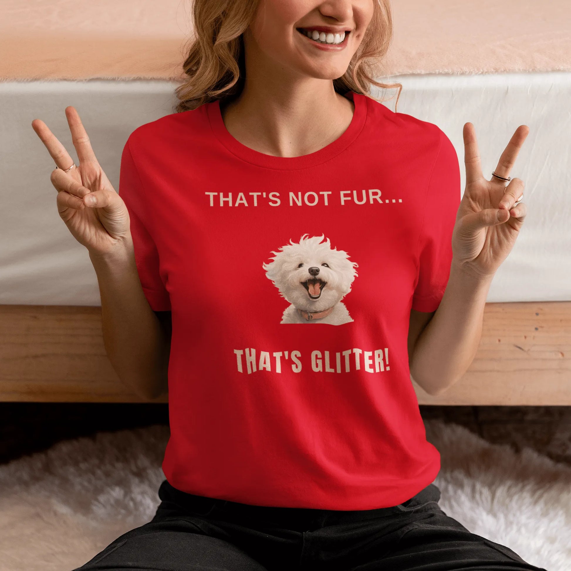 "That's Not Fur... That's Glitter!"-Unisex Bichon Frise T-Shirt for Dog Owners