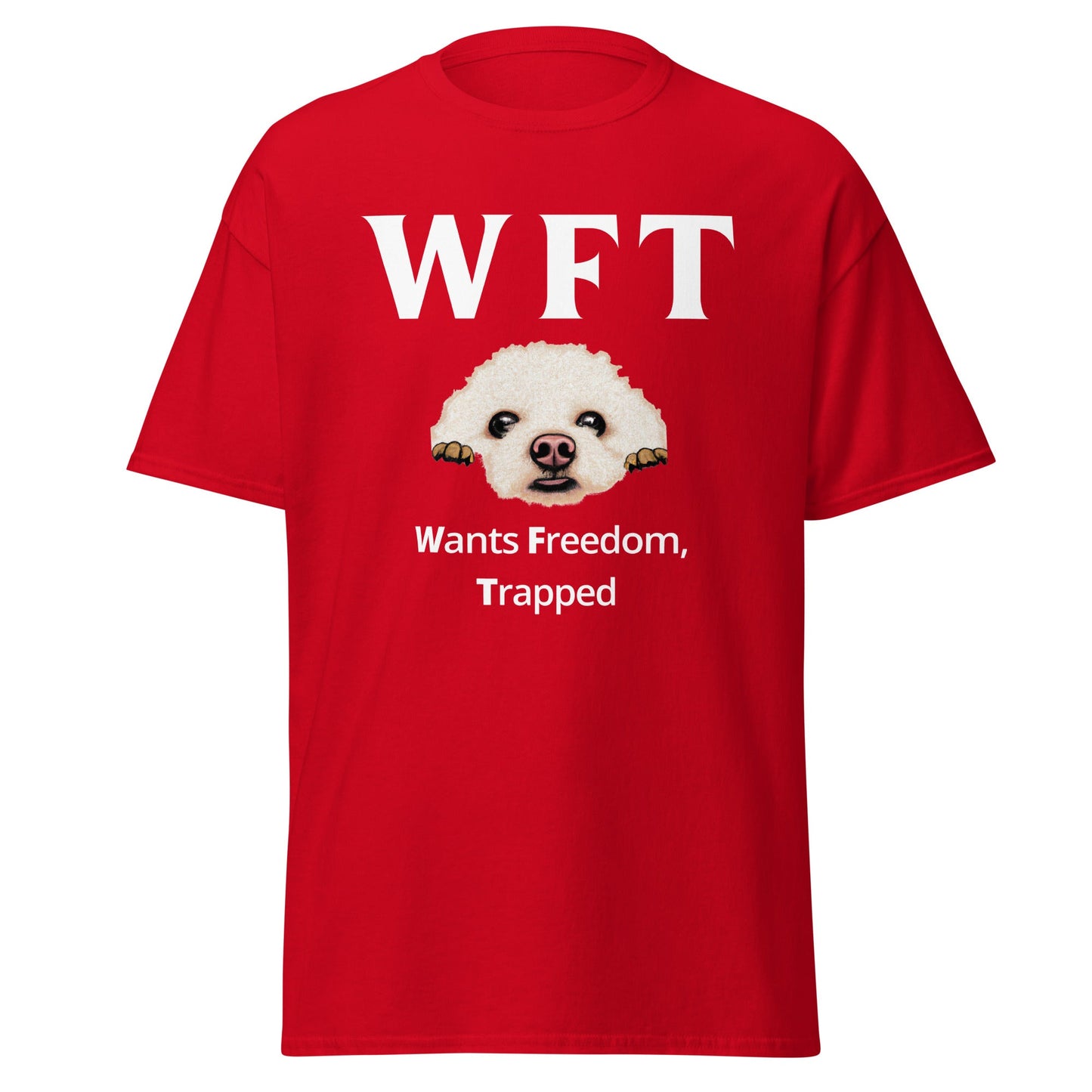 "WFT – Wants Freedom, Trapped"-Unisex Bichon Frise T-Shirt for Dog Owners