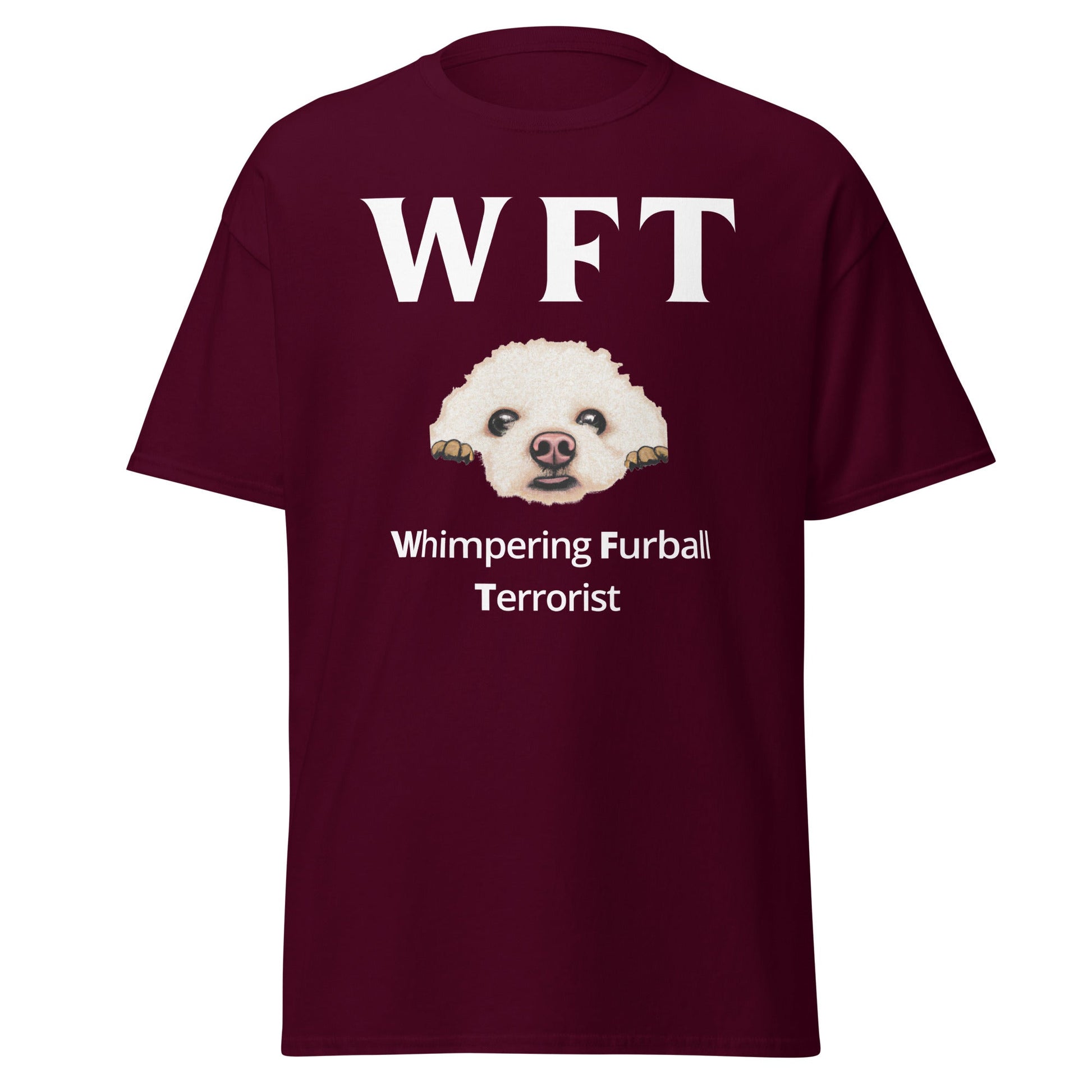 "WFT – Whimpering Furball Terrorist"-Unisex Bichon Frise T-Shirt for Dog Owners