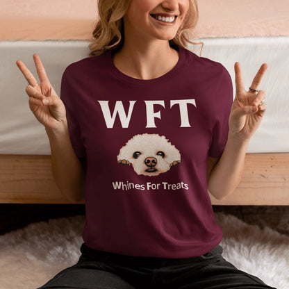 " WFT – Whines For Treats"-Unisex Bichon Frise T-Shirt for Dog Owners