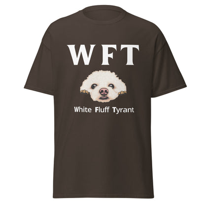 " WFT – White Fluff Tyrant"-Unisex Bichon Frise T-Shirt for Dog Owners